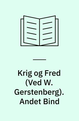 Krig og Fred. Andet Bind