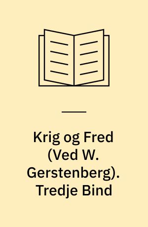 Krig og Fred. Tredje Bind