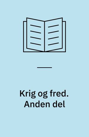 Krig og fred. Anden del