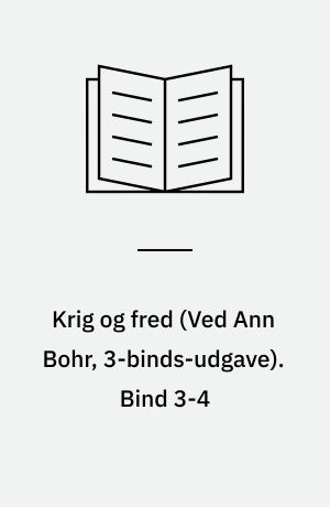 Krig og fred. Bind 3-4