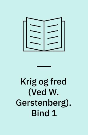 Krig og fred. Bind 1