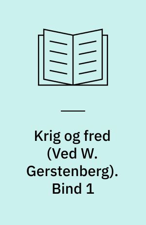 Krig og fred. Bind 1