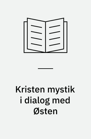 Kristen mystik i dialog med Østen