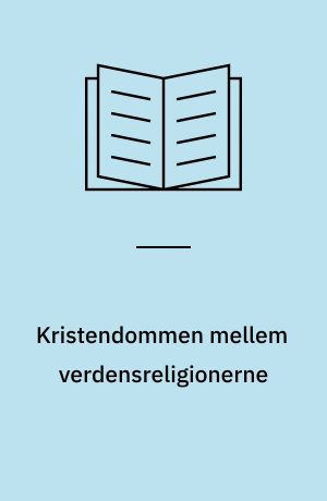 Kristendommen mellem verdensreligionerne