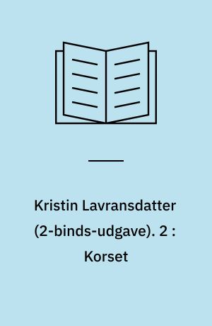 Kristin Lavransdatter. 2 : Korset