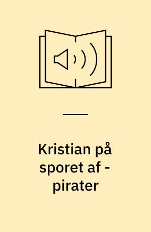 Kristian på sporet af - pirater
