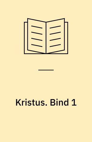 Kristus. Bind 1
