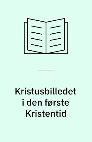 Kristusbilledet i den første Kristentid