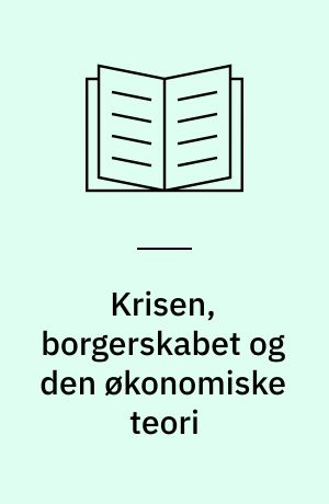 Krisen, borgerskabet og den økonomiske teori