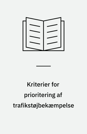 Kriterier for prioritering af trafikstøjbekæmpelse