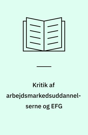 Kritik af arbejdsmarkedsuddannelserne og EFG