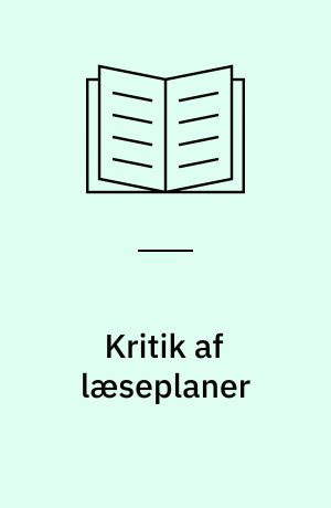 Kritik af læseplaner : dansk, matematik, samtidsorientering