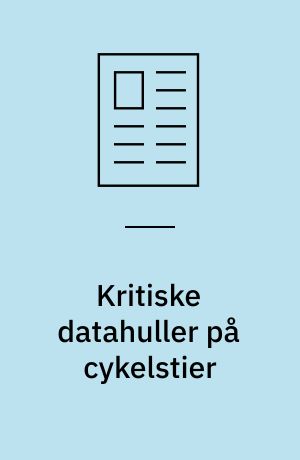Kritiske datahuller på cykelstier : trådløse sensorer som supplement til vejrstationer
