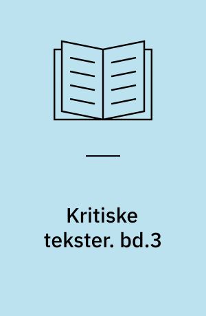 Kritiske tekster. bd.3 : Impressionistisk/ ny-kritisk/ strukturalistisk
