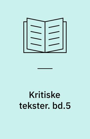 Kritiske tekster. bd.5 : Dagbladskritik/ Teater