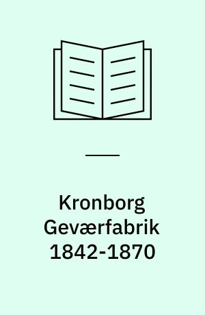 Kronborg Geværfabrik 1842-1870 : Kontrol og kontroverser