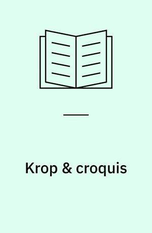 Krop & croquis : særudstilling med 18 medlemmer af Kvindelige Kunstneres Samfund