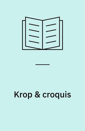 Krop & croquis : særudstilling med 18 medlemmer af Kvindelige Kunstneres Samfund