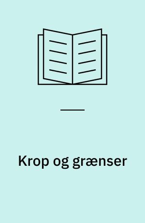 Krop og grænser : idræt og oplevelse