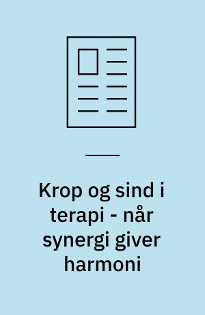 Krop og sind i terapi - når synergi giver harmoni