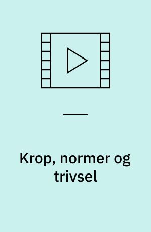 Krop, normer og trivsel