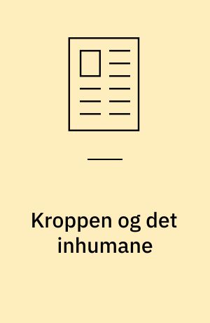 Kroppen og det inhumane