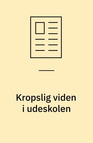 Kropslig viden i udeskolen