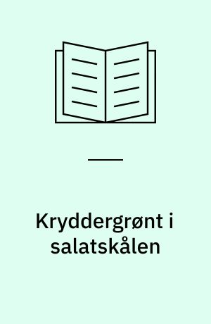 Kryddergrønt i salatskålen