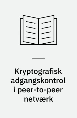 Kryptografisk adgangskontrol i peer-to-peer netværk