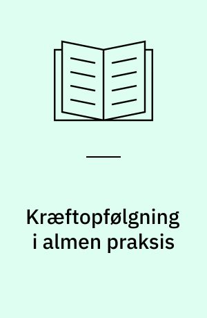 Kræftopfølgning i almen praksis