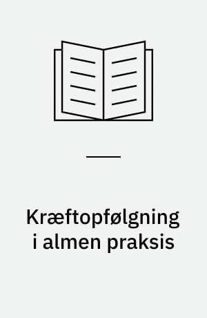 Kræftopfølgning i almen praksis