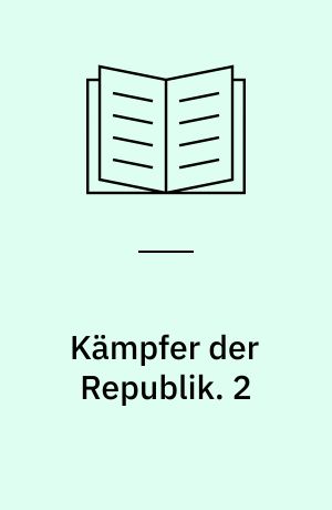 Kämpfer der Republik : basierend auf der erfolgreichen TV-Serie. 2