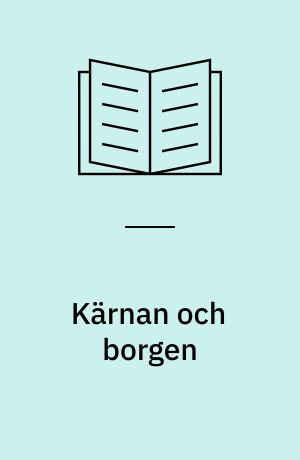 Kärnan och borgen : Helsingborg Slotts medeltida byggnadshistoria