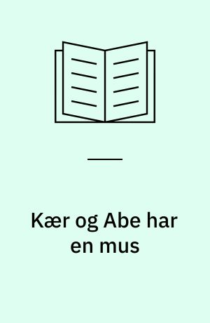 Kær og Abe har en mus