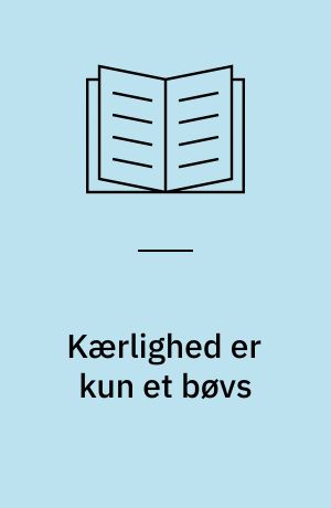 Kærlighed er kun et bøvs
