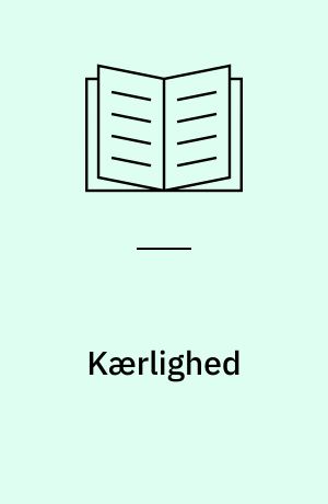 Kærlighed : fortælling