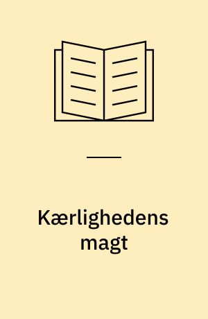 Kærlighedens magt : fire romaner fra antikken