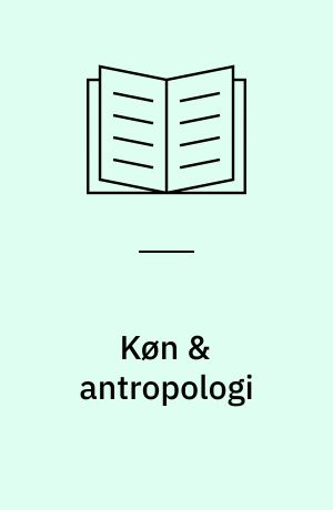 Køn & antropologi : rapport fra en temadag, SAMKVIND 1990