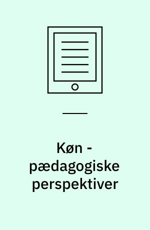 Køn - pædagogiske perspektiver