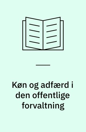 Køn og adfærd i den offentlige forvaltning