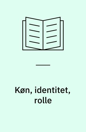 Køn, identitet, rolle : psykosexuel diffenrentiering