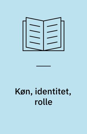 Køn, identitet, rolle : psykosexuel diffenrentiering