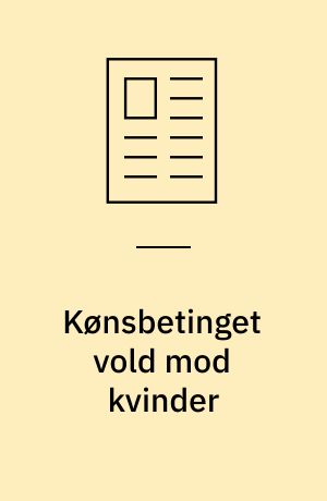 Kønsbetinget vold mod kvinder : strafferetligt set