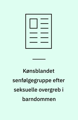 Kønsblandet senfølgegruppe efter seksuelle overgreb i barndommen : et krops- og traumefokuseret schematerapi-forløb