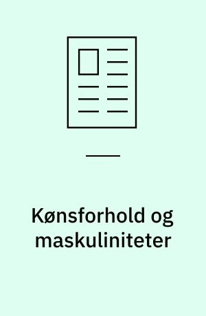 Kønsforhold og maskuliniteter : et videnssociologisk perspektiv