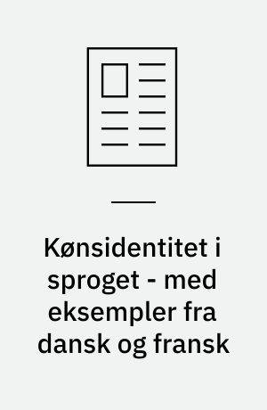Kønsidentitet i sproget - med eksempler fra dansk og fransk