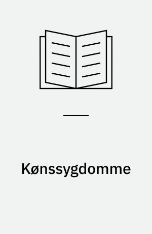 Kønssygdomme : symptomer, sygdomsforløb, behandling