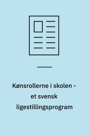Kønsrollerne i skolen - et svensk ligestillingsprogram