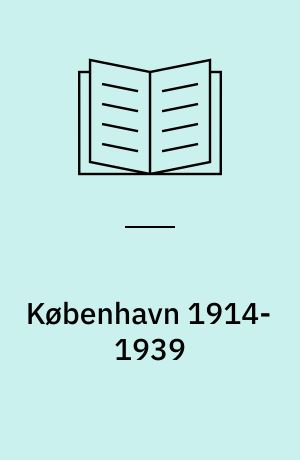 København 1914-1939 : gullasch og jazztid set med samtidens øjne