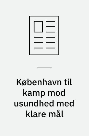 København til kamp mod usundhed med klare mål